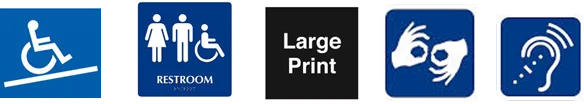 Accessibility symbols: wheelchair access, accessible restrooms, large print, sign language, and assistive listening